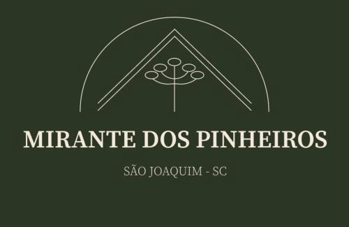 Sao Joaquim Maison | Pousada Mirante dos Pinheiros