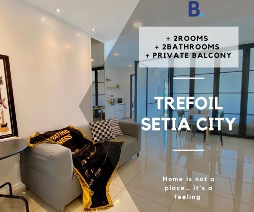 RelaxFamily 2-10Pax Trefoil Setia City Shah Alam SiS Homestay