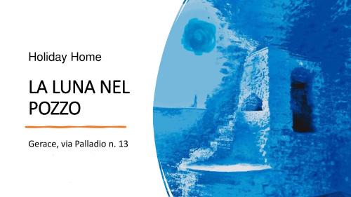 Gerace Maison | La luna nel pozzo