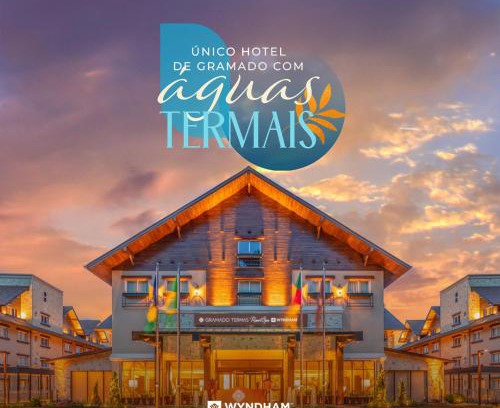 Gramado Hôtel | Wyndham Gramado Termas Resort & Spa